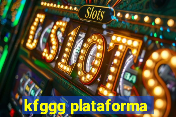 kfggg plataforma